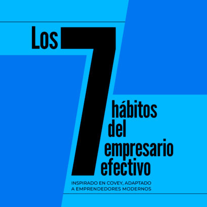 Los siete hábitos del empresario efectivo