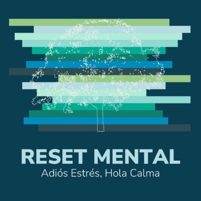 Reset Mental: Adiós Estrés, Hola Calma