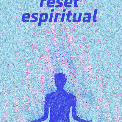 Reset Espiritual - Un Camino Hacia el Bienestar Interior