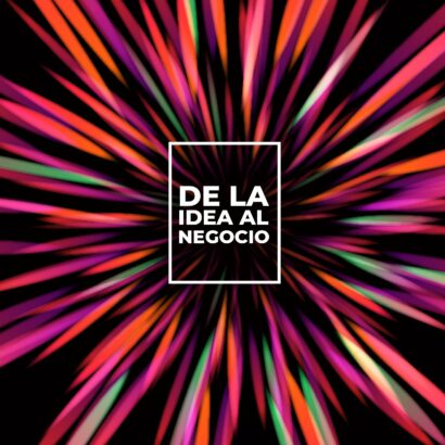 De la idea al negocio